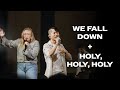 We Fall Down Chris Tomlin Holy Holy Holy Hillsong UNITED FCC Worship