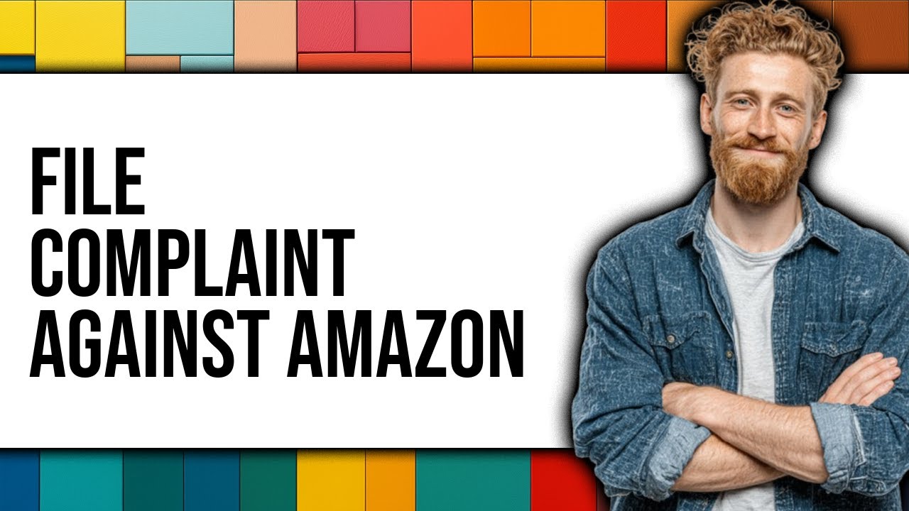 How To File Complaint Against Amazon