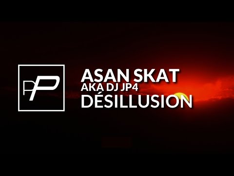 Asan Skat - Désillusion [Original Mix]