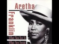 Aretha Franklin - You Can't Take Me For Granted