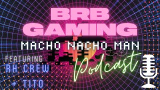A Conversation with Macho Nacho | RH Podcast (4/14/21) S1 E19
