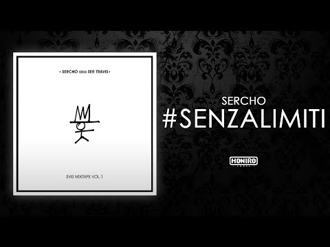SERCHO - #SENZALIMITI (LYRIC VIDEO) prod by DJ RAW