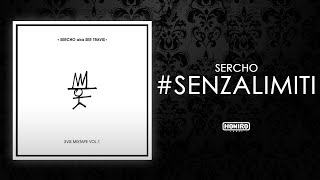 SERCHO - #SENZALIMITI (LYRIC VIDEO) prod by DJ RAW
