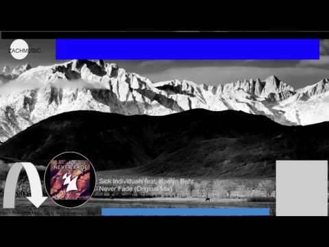Sick Individuals feat. Kaelyn Behr - Never Fade (Original Mix)