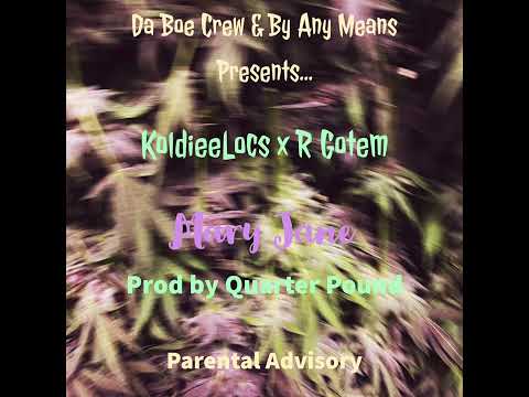R_Gotem x KoldieeLocs - Mary Jane