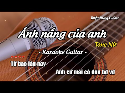 Karaoke Ánh nắng của anh (Tone Nữ) - Guitar Solo Beat | Thiện Trung Guitar