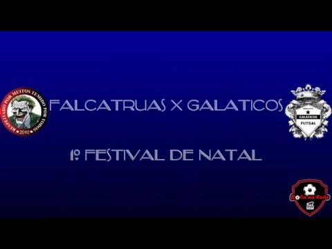 1º Festival de Natal - Melhores momentos Falcatruas A x Galaticos