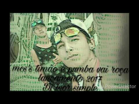 Mc's timão e pumba vai roça Dj igor simple