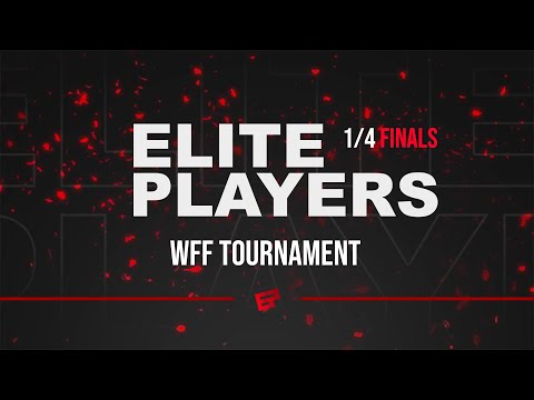 Elite Series WFF Tournament | 1/4 Finals