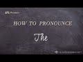 How to Pronounce The (Real Life Examples!)