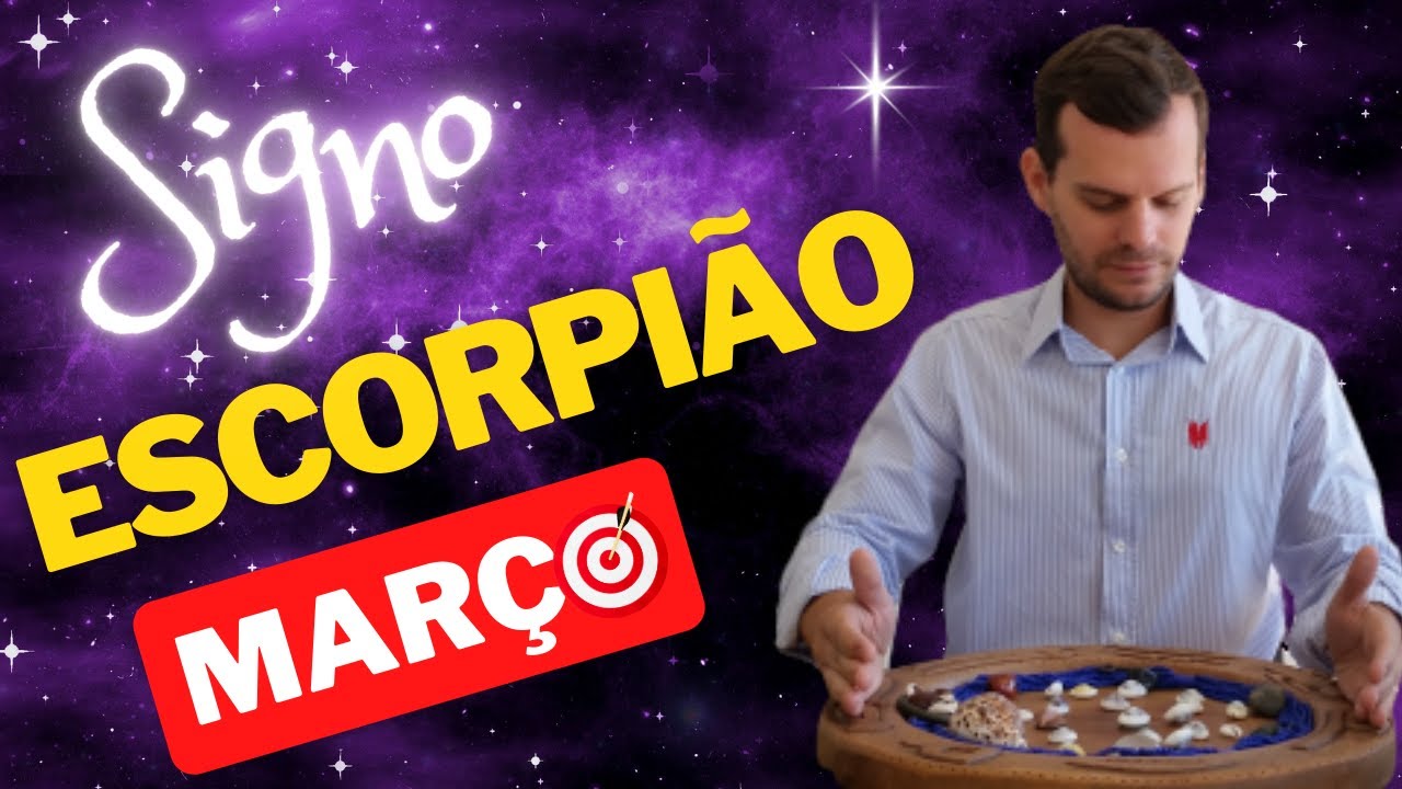 ESCORPIÃO MARÇO 2025 - PREVISÕES DOS ORIXÁS