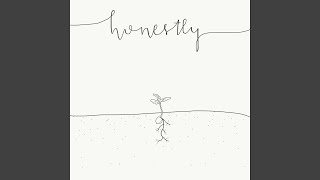 Honestly Music Video
