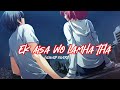 Ek aisa wo jaha tha/ New lofi Song/ Trending/Telegu music