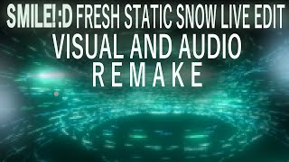 Porter Robinson - Fresh Static Snow SMILE :D Live Edit (Visual and Audio Remake)
