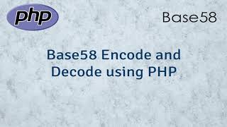 How to do Base58 Encode and Decode using PHP