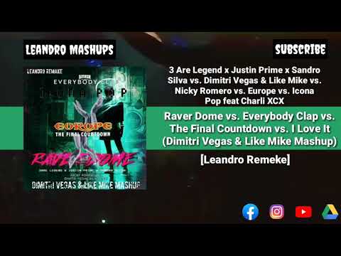 Raver Dome vs. Everybody Clap vs. The Final Countdown vs. I Love It (DV&LM Mashup) [Leandro Remake]