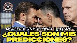 MIS PREDICCIONES SEMIFINALES: Quien gana McGregor vs Holloway en UFC 329?