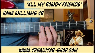 All My Rowdy Friends by Hank Williams Jr guitar lesson