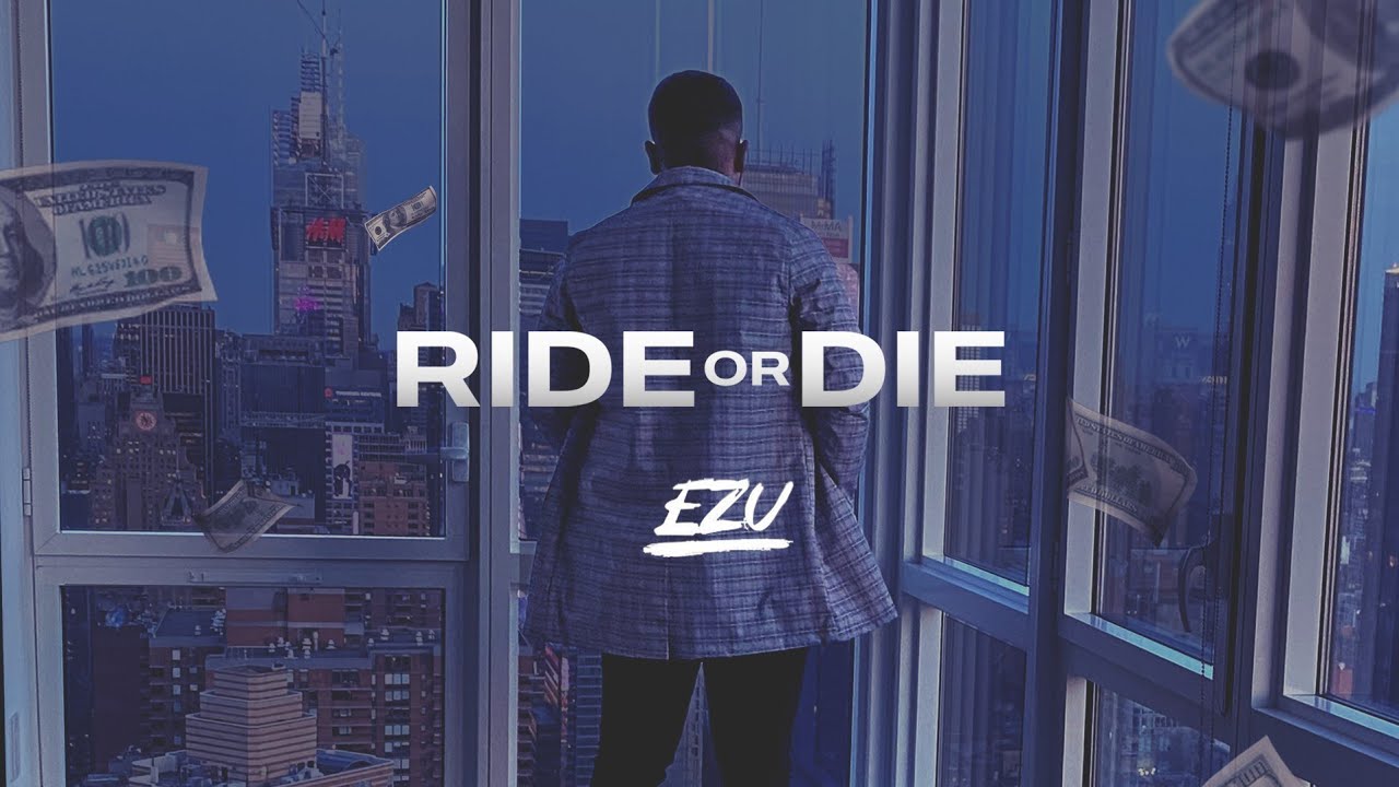 Ride Or Die Lyrics - Ezu ~ LYRICGROOVE