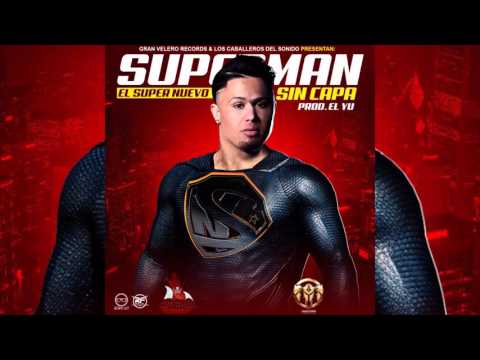 El Super Nuevo - Superman Sin Capa (Official Audio)