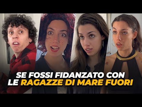 Se fossi FIDANZATO con le RAGAZZE di MARE FUORI