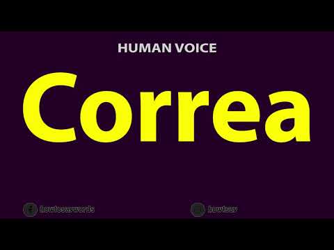 How to Pronounce Correa