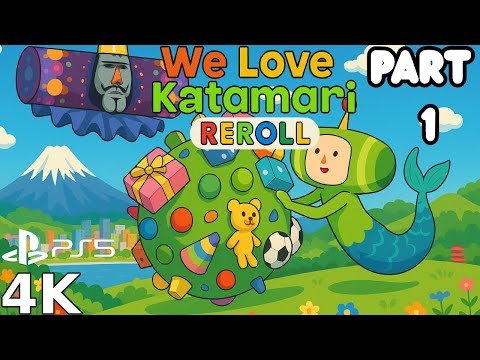 We Love Katamari ReRoll + Royal Reverie Full 100% Gameplay Walkthrough Episode 1 | PS5 (4K 60FPS)