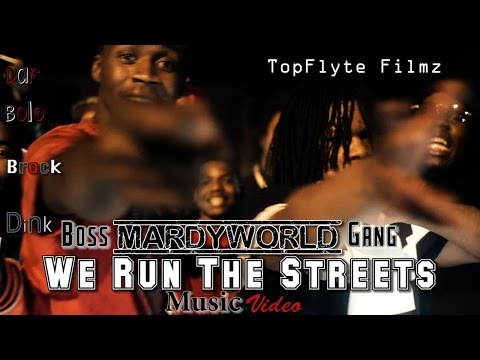 MardyWorld- BossGang We Run The Streets Music Video
