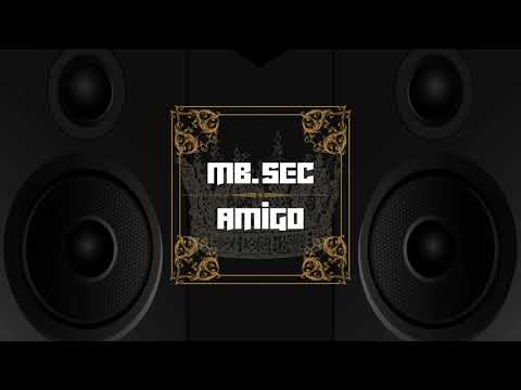 Mb. Sec feat. Amigo
