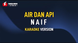 Download lagu Naif - Air Dan Api (Karaoke) mp3 Download lagu Naif - Air Dan Api (Karaoke) mp3