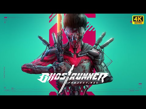 Ghostrunner Project Hel - Full Walkthrough | Max Settings 4K 60FPS - No Commentary
