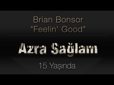 Azra Sağlam-Brian Bonsor 'Feelin Good'
