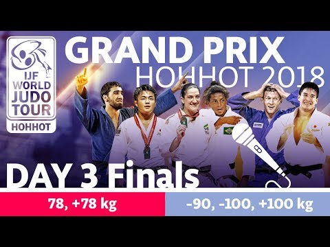 Judo Grand-Prix Hohhot 2018: Day 3 - Final Block