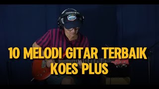 Download lagu Koes Plus - 10 Melodi Solo Gitar Terbaik Tonny Koeswoyo Damon (gitar cover) mp3 Download lagu Koes Plus - 10 Melodi Solo Gitar Terbaik Tonny Koeswoyo Damon (gitar cover) mp3