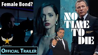 JAMES BOND 007: NO TIME TO DIE - Next Bond Female? | Release Date | Trailer Reaction | Cast | Review