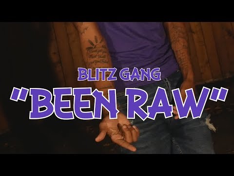 Blitz Gang - Been Raw (Feat. Lil Tee)