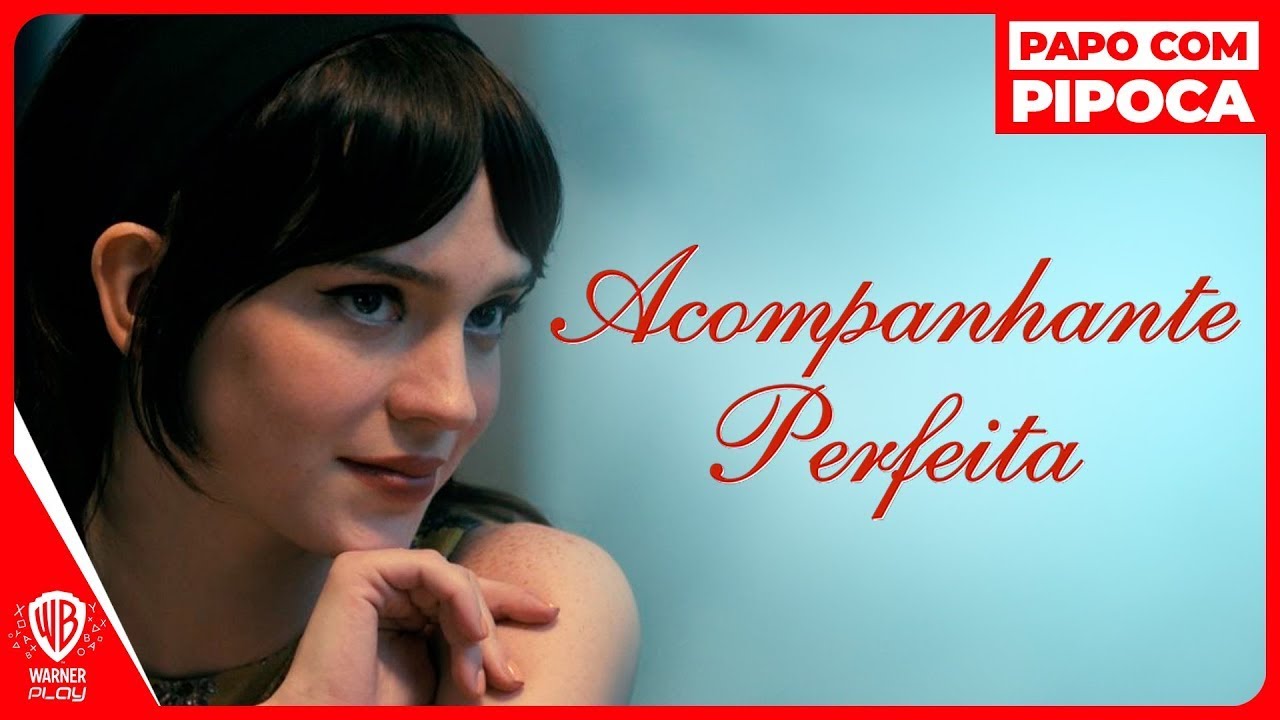 Acompanhante Perfeita - Papo com Pipoca