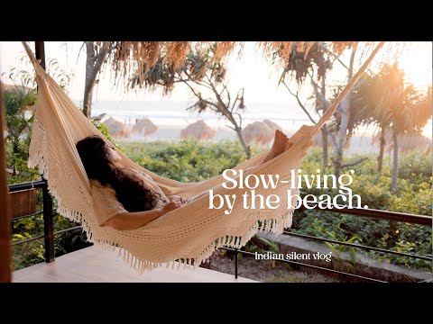 Slow-living by the beach | Beach holiday | Goa | Indian silent vlog | Anahata Retreat