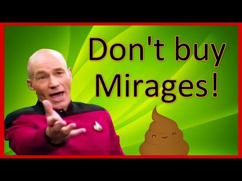 3.7.1 Don't buy Mirages  - sorry!