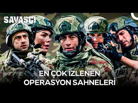 En Çok İzlenen Operasyon Sahneleri - Savaşçı