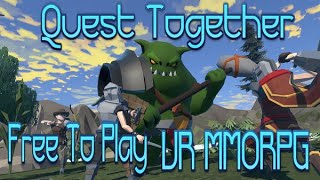 Quest Together Free To Play VR MMORPG Gameplay And Info