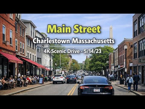 🚖 Main Street | Charlestown Massachusetts | 4K Scenic Drive - 5/14/23