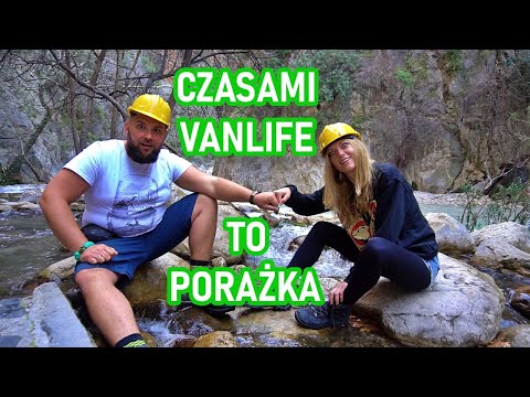 Zobacz to jeśli myślisz, że van life to prosta sprawa. Wąwóz Saklıkent (vlog 77)