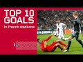 We like to score goals in France ??? | TOP 10 GOALS | Dolberg BEAUTY