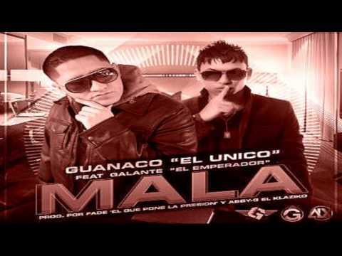 Mala - Galante El Emperador Ft Guanaco (Original) (Video Music) (Letra) Reggaeton 2014