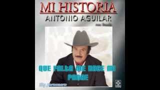 Antonio Aguilar Con Banda - Que Falta Me Hace Mi Padre