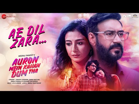 Ae Dil Zara - Auron Mein Kahan Dum Tha | Ajay, Tabu, Shantanu, Saiee| Sunidhi,Jubin,MM Kreem,Manoj M