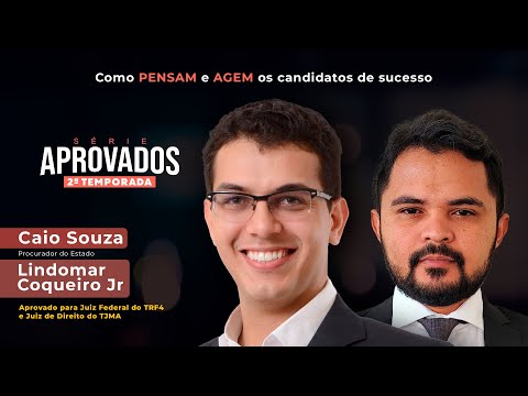 [Aprovados] Como pensa e Age Lindomar, Aprovado para Juiz Federal do TRF4 e Juiz de Direito do TJMA