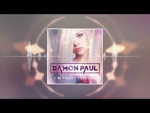 Damon Paul - I'm Yours Tonight