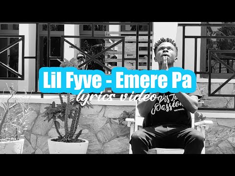 Lil Fyve   Emere Pa (Prod. By Mr Aborga) Lyrics Video